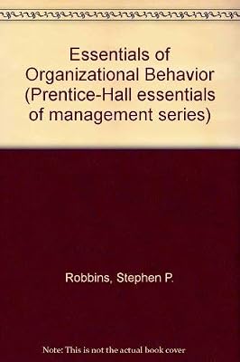 Essentials of Organizational Behavior (Prentice-Hall Essentials of Management Series)