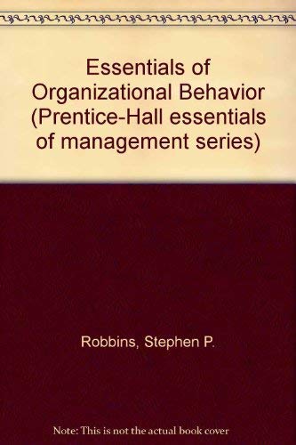 Essentials of Organizational Behavior (Prentice-Hall Essentials of Management Series) by Stephen P. Robbins