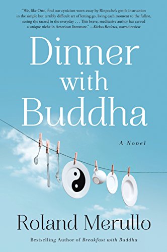 Dinner with Buddha: A Novel by Roland Merullo