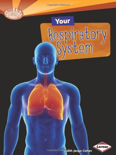 Your Respiratory System by Judith Jango-Cohen