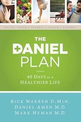 The Daniel Plan: 40 Days to a Healthier Life