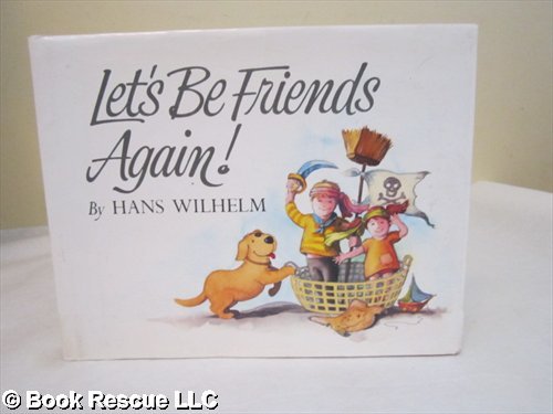 Lets Be Friends Again by Hans Wilhelm