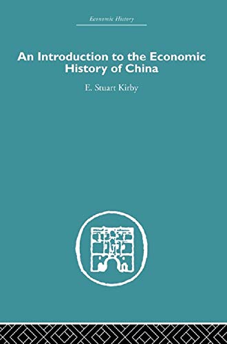 Introduction to the Economic History of China by Stuart Kirby