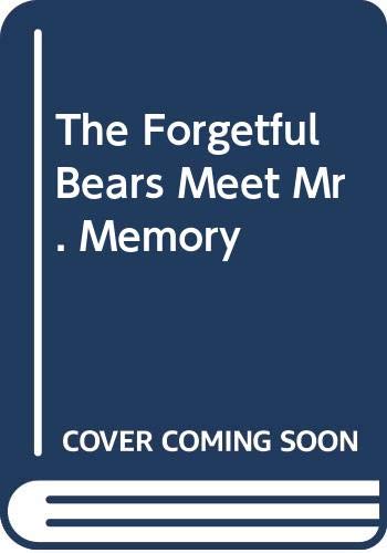 The Forgetful Bears Meet Mr. Memory by Larry Weinberg
