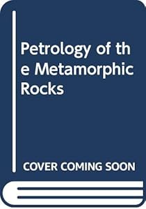 Petrology of the metamorphic rocks (Textbook of petrology ; v. 3) by Roger Mason