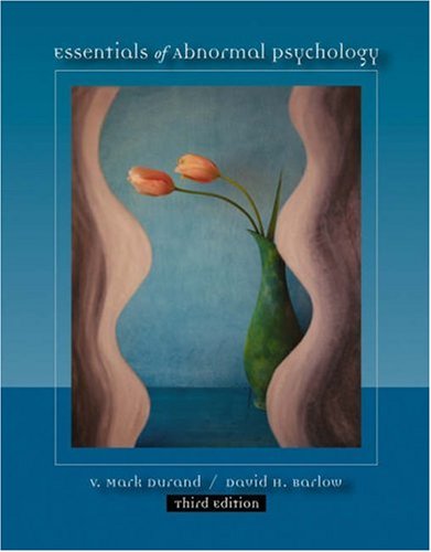 Essentials of Abnormal Psychology (Paperbound Version with CD-ROM, Practice Tests, and InfoTrac) by V. Mark Durand