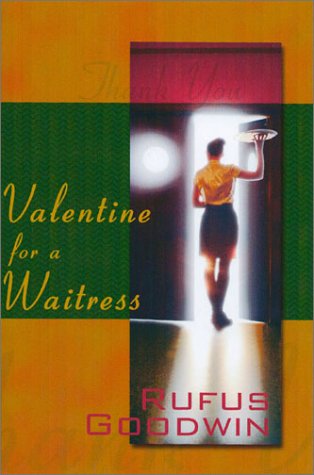 Valentine for a Waitress by Rufus Goodwin