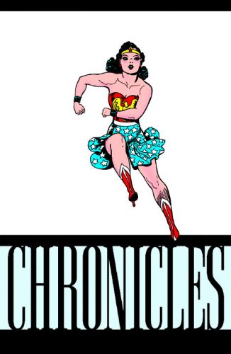 The Wonder Woman Chronicles Vol. 1 by William Moulton Marston                       ,