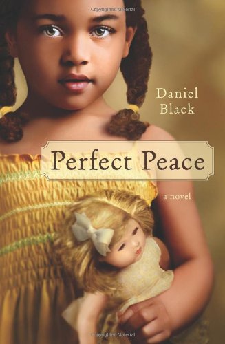 Perfect Peace: A Novel by Daniel Black