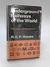 Underground Railways of the World: Their History and Development