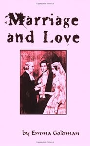 Marriage and Love by Emma Goldman