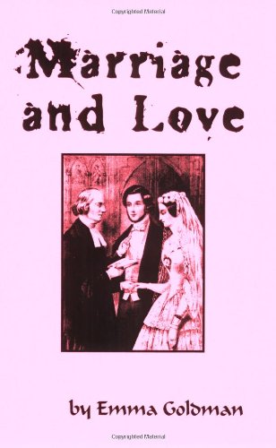 Marriage and Love by Emma Goldman