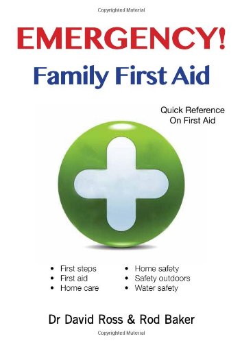 Emergency! Family First Aid: Quick Reference on First Aid by Rod Baker