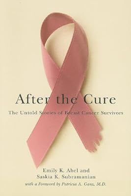 After the Cure: The Untold Stories of Breast Cancer Survivors