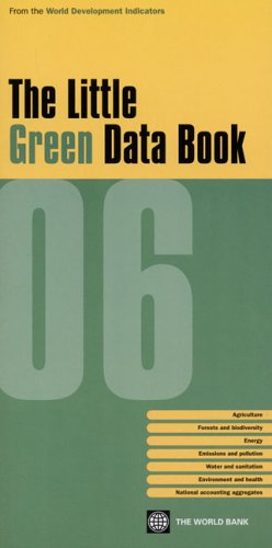 The Little Green Data Book, 2006 by World Bank