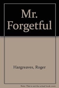 Mr. Forgetful