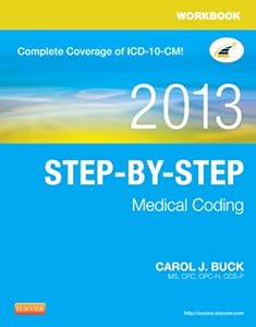 Workbook for Step-by-Step Medical Coding, 2013 Edition, 1e