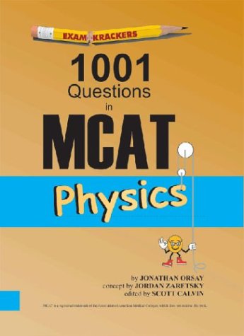 Examkrackers: 1001 Questions in MCAT in Physics by Jonathan Orsay