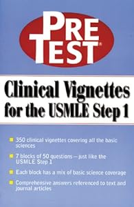 Clinical Vignettes for the USMLE Step 1: PreTest Self-Assessment & Review