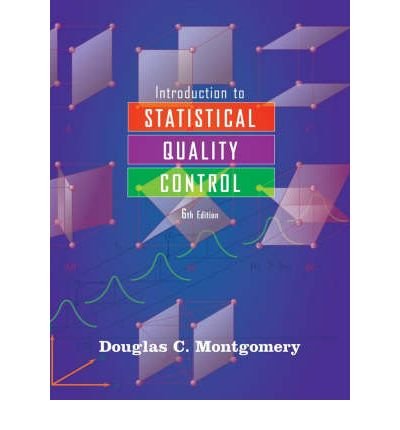 [ Introduction to Statistical Quality Control ] By Montgomery, Douglas C ( Author ) [ 2008 ) [ Hardcover ] by Douglas C. Montgomery
