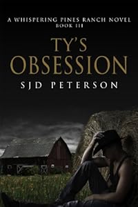 Ty's Obsession (Whispering Pines Ranch Book 3)