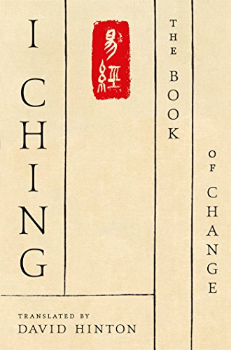 I Ching: The Book of Change by David Hinton
