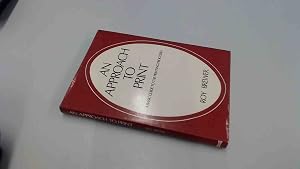 An Approach to Print: A Basic Guide to the Printing Processes. by Roy Brewer