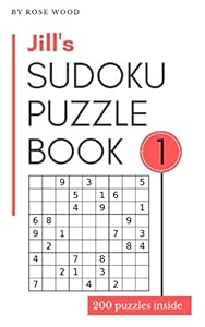 Jill's Sudoku Puzzle Book 1: 200 Puzzles