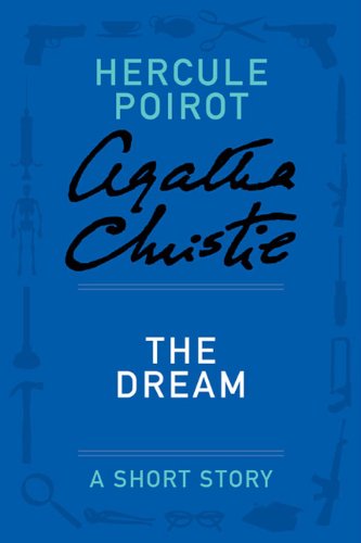 The Dream (Hercule Poirot Mysteries) by Agatha Christie