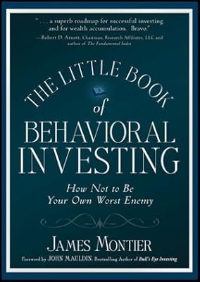 The Little Book of Behavioral Investing: How not to be your own worst enemy
