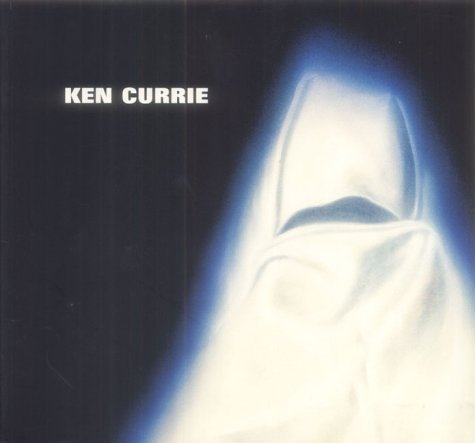 Ken Currie - Recent Work 2003 by Tom Normand