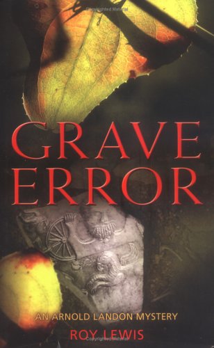 Grave Error (Arnold Landon Mystery) by Roy Lewis