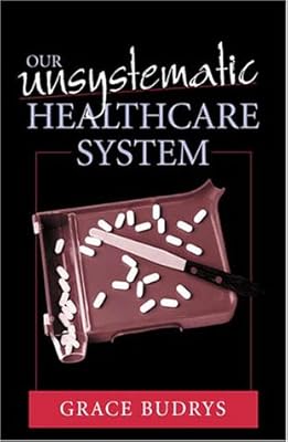 Our Unsystematic Health Care System