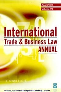 International Trade & Business Law Annual Vol VII by Gabriel Moens
