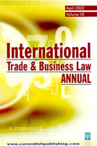 International Trade & Business Law Annual Vol VII by Gabriel Moens