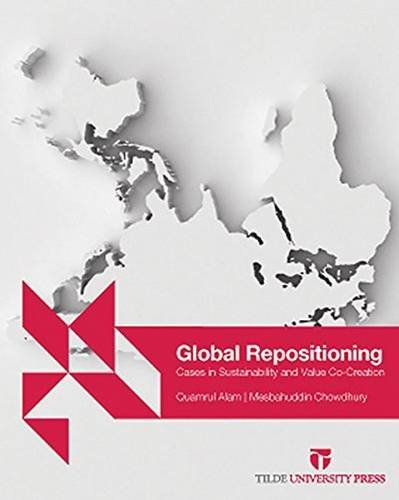 Global Repositioning: Sustainability and Value Co-Creation by Quamrul Alam