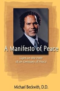A Manifesto of Peace by Michael Bernard Beckwith
