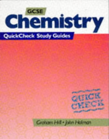 General Certificate of Secondary Education Chemistry (Quickcheck Study Guides) by Graham C. Hill