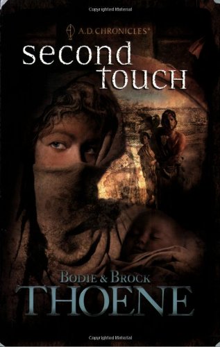 Second Touch (A. D. Chronicles, Book 2) by Bodie Thoene