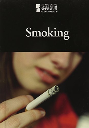 Smoking (Introducing Issues with Opposing Viewpoints) by Noel Merino