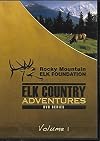 Elk COuntry Adventures DVD Series Volume 1 - Rocky Mountain Elk Foundation