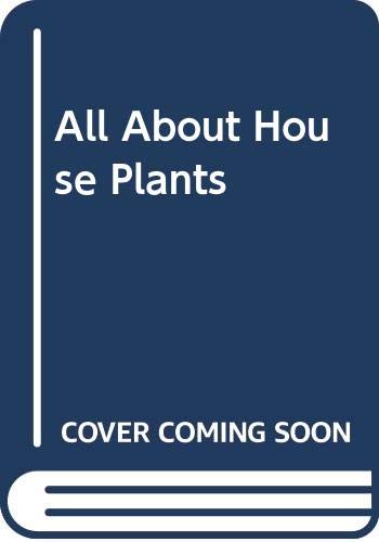 All About House Plants by Alan Titchmarsh