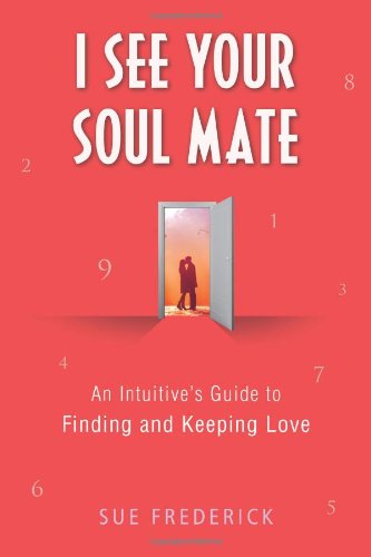 I See Your Soul Mate by Sue Frederick