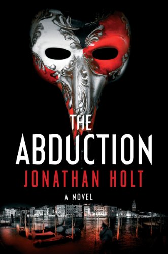 The Abduction: A Novel by Jonathan Holt