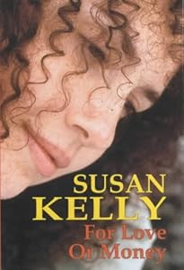 For Love or Money by Susan Kelly M.S.W.