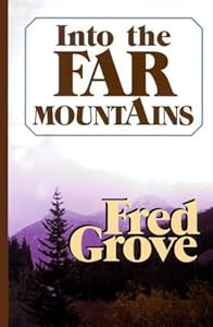 Into Far Mountains (Five Star First Edition Western)