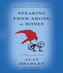 Speaking from Among the Bones: A Flavia de Luce Novel