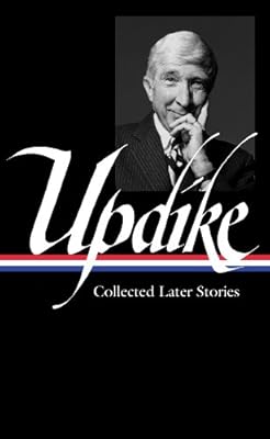 John Updike: Collected Later Stories