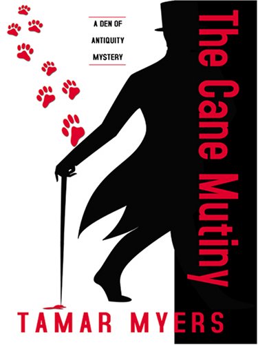 The Cane Mutiny: A Den of Antiquity Mystery by Tamar Myers