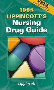 Lippincott's Nursing Drug Guide 1998 by Amy M. Karch